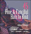 45 Fine and Fanicful Hats to Knit.jpg (27949 bytes)